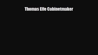 [PDF Download] Thomas Elfe Cabinetmaker [Read] Online