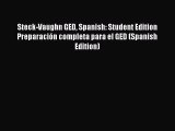 [PDF Download] Steck-Vaughn GED Spanish: Student Edition Preparación completa para el GED (Spanish