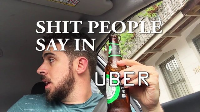 On l'a tous dit une fois à un chauffeur UBER...