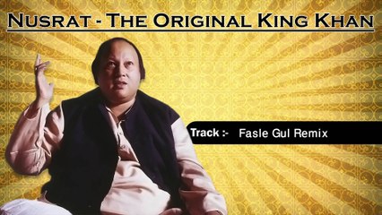 Fasle Gul Remix - Nusrat Fateh Ali Khan Remix
