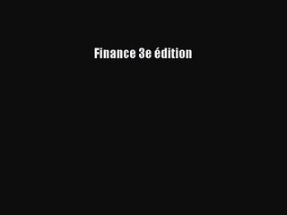 [PDF Télécharger] Finance 3e édition [Télécharger] en ligne