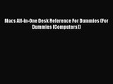 [PDF Download] Macs All-in-One Desk Reference For Dummies (For Dummies (Computers)) [PDF] Full
