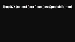 [PDF Download] Mac OS X Leopard Para Dummies (Spanish Edition) [Download] Online