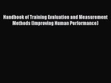 [PDF Download] Handbook of Training Evaluation and Measurement Methods (Improving Human Performance)