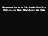 Read Moosewood Restaurant Daily Special: More Than 275 Recipes for Soups Stews Salads and Extras