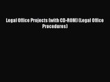 [PDF Download] Legal Office Projects (with CD-ROM) (Legal Office Procedures) [PDF] Full Ebook