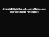 [PDF Download] Accountability in Human Resource Management (Improving Human Performance) [Read]