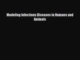 [PDF Download] Modeling Infectious Diseases in Humans and Animals [Read] Full Ebook