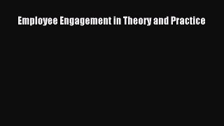 [PDF Download] Employee Engagement in Theory and Practice [PDF] Full Ebook