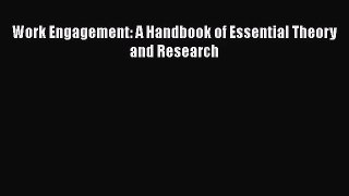 [PDF Download] Work Engagement: A Handbook of Essential Theory and Research [PDF] Full Ebook