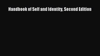[PDF Download] Handbook of Self and Identity Second Edition [PDF] Online