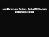 [PDF Download] Labor Markets and Business Cycles (CREI Lectures in Macroeconomics) [Download]