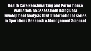 [PDF Download] Health Care Benchmarking and Performance Evaluation: An Assessment using Data