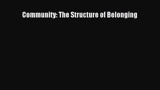 [PDF Download] Community: The Structure of Belonging [Read] Full Ebook