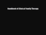 [PDF Download] Handbook of Clinical Family Therapy [PDF] Online