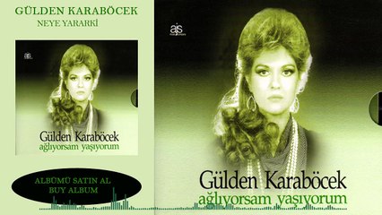 Gülden Karaböcek -Neye Yararki