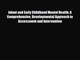 [PDF Download] Infant and Early Childhood Mental Health: A Comprehensive Developmental Approach