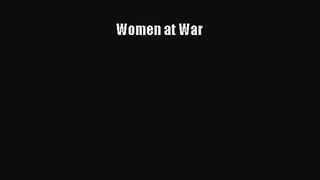[PDF Download] Women at War [PDF] Full Ebook