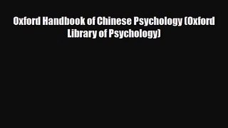 [PDF Download] Oxford Handbook of Chinese Psychology (Oxford Library of Psychology) [Read]