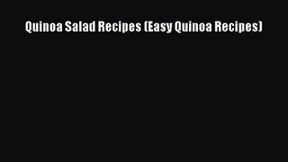 Read Quinoa Salad Recipes (Easy Quinoa Recipes) Ebook Online