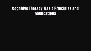 [PDF Download] Cognitive Therapy: Basic Principles and Applications [PDF] Online