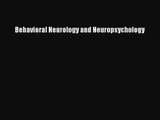 [PDF Download] Behavioral Neurology and Neuropsychology [Read] Online