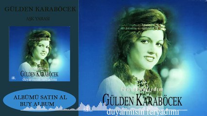 Gülden Karaböcek-Aşk  Yarası