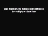 [PDF Download] Lean Assembly: The Nuts and Bolts of Making Assembly Operations Flow [Download]
