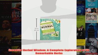 Download PDF  Essential Herbal Wisdom A Complete Exploration of 50 Remarkable Herbs FULL FREE