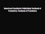 [PDF Download] American Psychiatric Publishing Textbook of Psychiatry: Textbook of Psychiatry