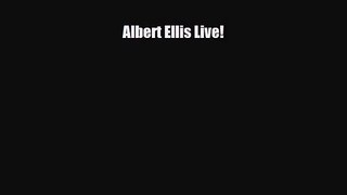 [PDF Download] Albert Ellis Live! [Download] Online