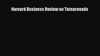 [PDF Download] Harvard Business Review on Turnarounds [PDF] Online
