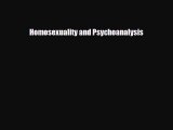 [PDF Download] Homosexuality and Psychoanalysis [Download] Full Ebook