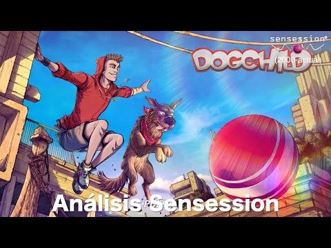 Dogchild Análisis Sensession