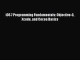 [PDF Download] iOS 7 Programming Fundamentals: Objective-C Xcode and Cocoa Basics [Download]