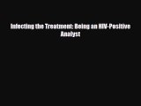 [PDF Download] Infecting the Treatment: Being an HIV-Positive Analyst [Read] Full Ebook