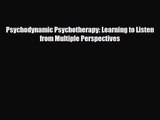 [PDF Download] Psychodynamic Psychotherapy: Learning to Listen from Multiple Perspectives [PDF]