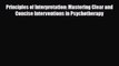 [PDF Download] Principles of Interpretation: Mastering Clear and Concise Interventions in Psychotherapy