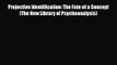 [PDF Download] Projective Identification: The Fate of a Concept (The New Library of Psychoanalysis)