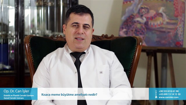 Kısaca meme büyütme ameliyatı nedir? - Op. Dr. Can İşler