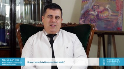 Kısaca meme büyütme ameliyatı nedir? - Op. Dr. Can İşler