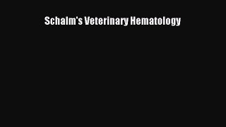 [PDF Download] Schalm's Veterinary Hematology [PDF] Online