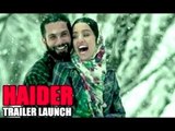 Haider Movie Trailer Launch | Shahid Kapoor,Shraddha Kapoor | Latest Bollywood Trailer