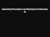 [PDF Download] Laboratory Procedures for Veterinary Technicians 4e [Read] Online