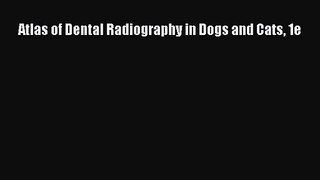 [PDF Download] Atlas of Dental Radiography in Dogs and Cats 1e [Download] Full Ebook
