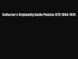 [PDF Download] Collector's Originality Guide Pontiac GTO 1964-1974 [Read] Full Ebook