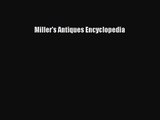 [PDF Download] Miller's Antiques Encyclopedia [PDF] Online