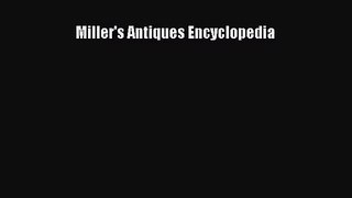 [PDF Download] Miller's Antiques Encyclopedia [PDF] Online