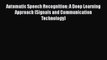 [PDF Download] Automatic Speech Recognition: A Deep Learning Approach (Signals and Communication