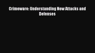 [PDF Download] Crimeware: Understanding New Attacks and Defenses [Read] Full Ebook
